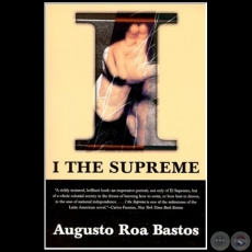 I THE SUPREME - Autor: AUGUSTO ROA BASTOS - Ao 2000